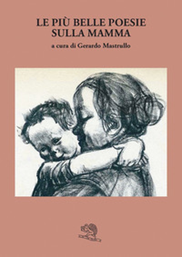 Le più belle poesie sulla mamma - Librerie.coop Le più belle poesie sulla mamma - Librerie.coop