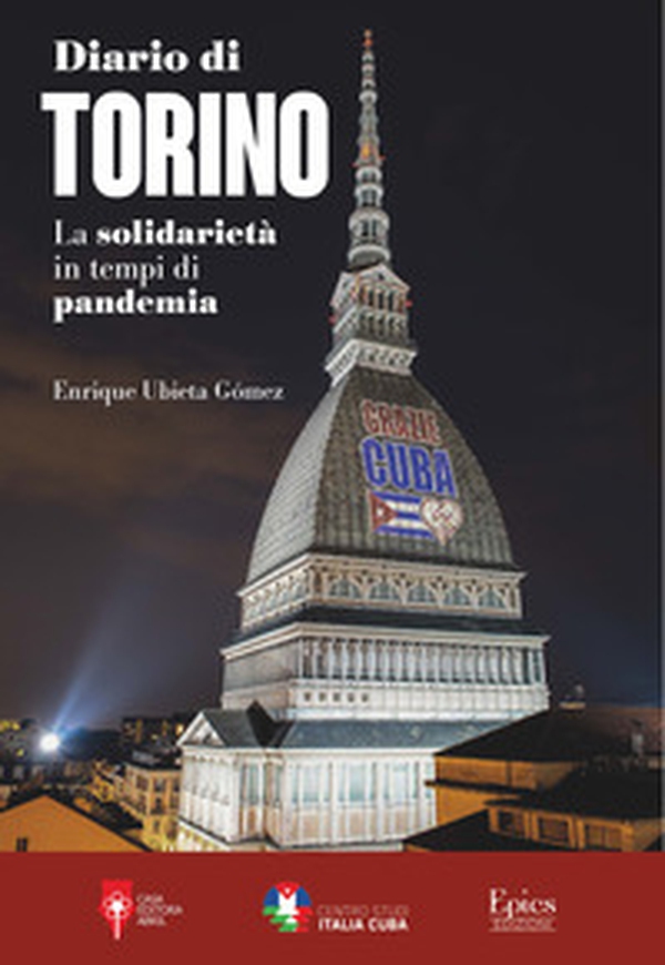 Diario di Torino. La solidarietà in tempi di pandemia - Librerie.coop Diario di Torino. La solidarietà in tempi di pandemia - Librerie.coop