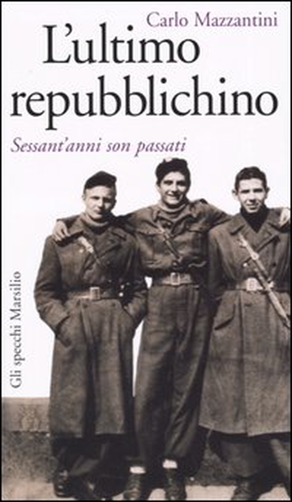 L'ultimo repubblichino. Sessant'anni son passati - Librerie.coop L'ultimo repubblichino. Sessant'anni son passati - Librerie.coop