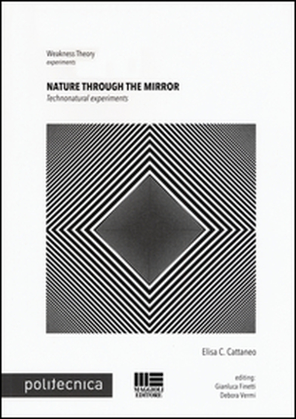 Nature through the mirror. Technonatural esperiments - Librerie.coop Nature through the mirror. Technonatural esperiments - Librerie.coop