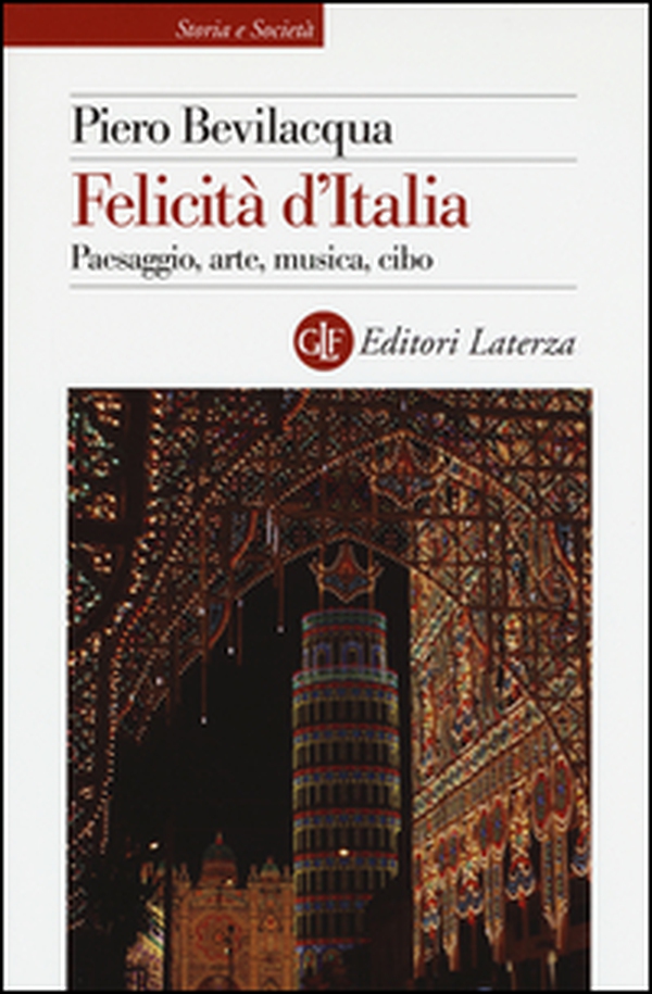 Felicità d'Italia. Paesaggio, arte, musica, cibo - Librerie.coop Felicità d'Italia. Paesaggio, arte, musica, cibo - Librerie.coop