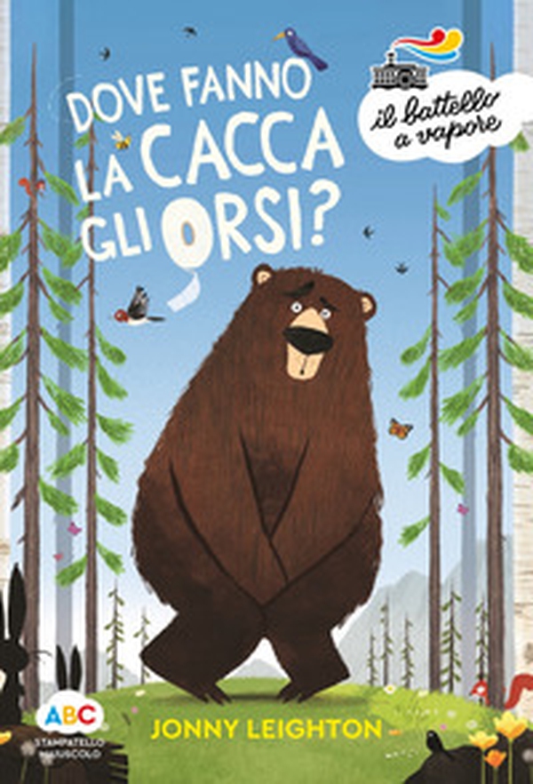 Dove fanno la cacca gli orsi? - Librerie.coop Dove fanno la cacca gli orsi? - Librerie.coop