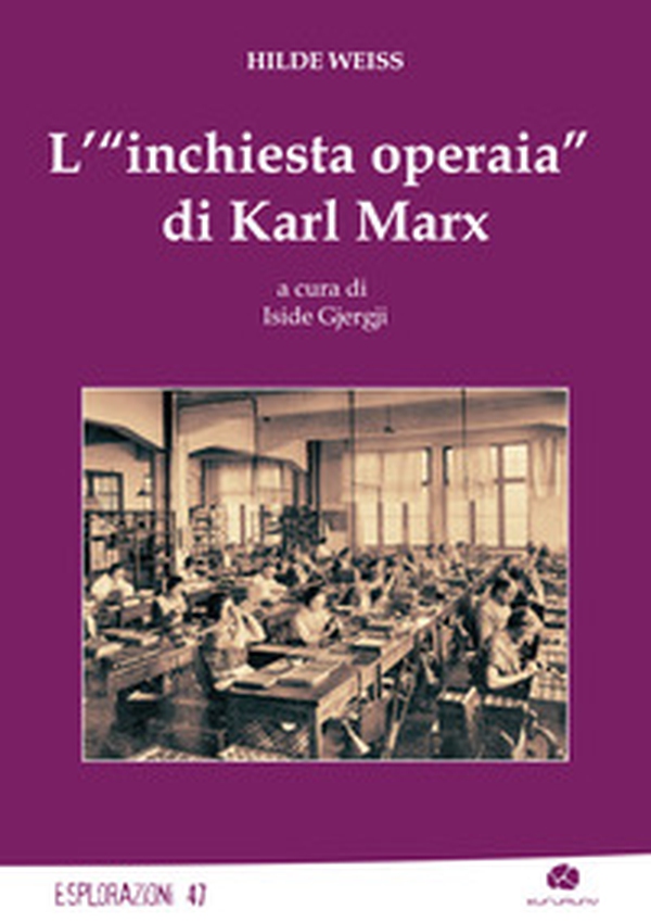 L'«inchiesta operaia» di Karl Marx - Librerie.coop L'«inchiesta operaia» di Karl Marx - Librerie.coop