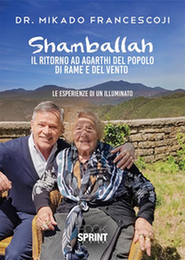 Shamballah. Il ritorno ad Agarthi del popolo di rame e del vento - Librerie.coop Shamballah. Il ritorno ad Agarthi del popolo di rame e del vento - Librerie.coop