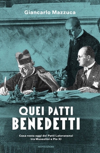 Quei patti benedetti. Cosa resta oggi dei Patti Lateranensi tra Mussolini e Pio XI - Librerie.coop