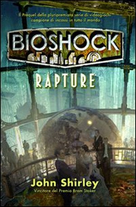 Bioshock. Rapture - Librerie.coop
