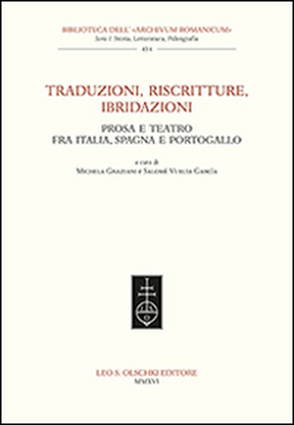 Traduzioni, riscritture, ibridazioni. Prosa e teatro fra Italia, Spagna e Portogallo - Librerie.coop Traduzioni, riscritture, ibridazioni. Prosa e teatro fra Italia, Spagna e Portogallo - Librerie.coop