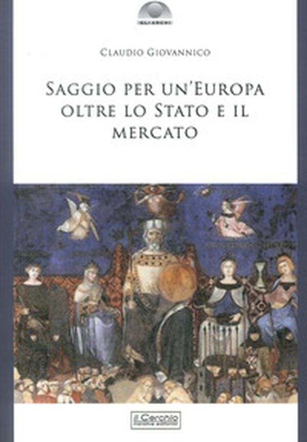 Saggio per un'Europa oltre lo Stato e il mercato - Librerie.coop Saggio per un'Europa oltre lo Stato e il mercato - Librerie.coop