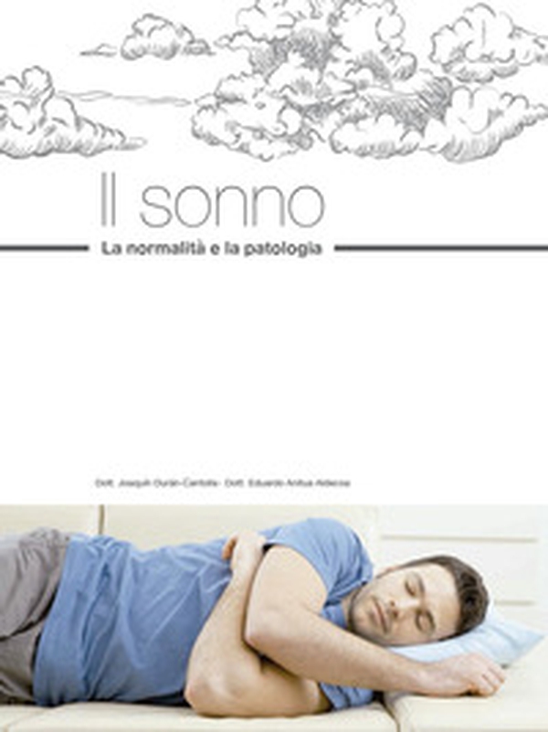 Il sonno. La normalità e la patologia - Librerie.coop Il sonno. La normalità e la patologia - Librerie.coop
