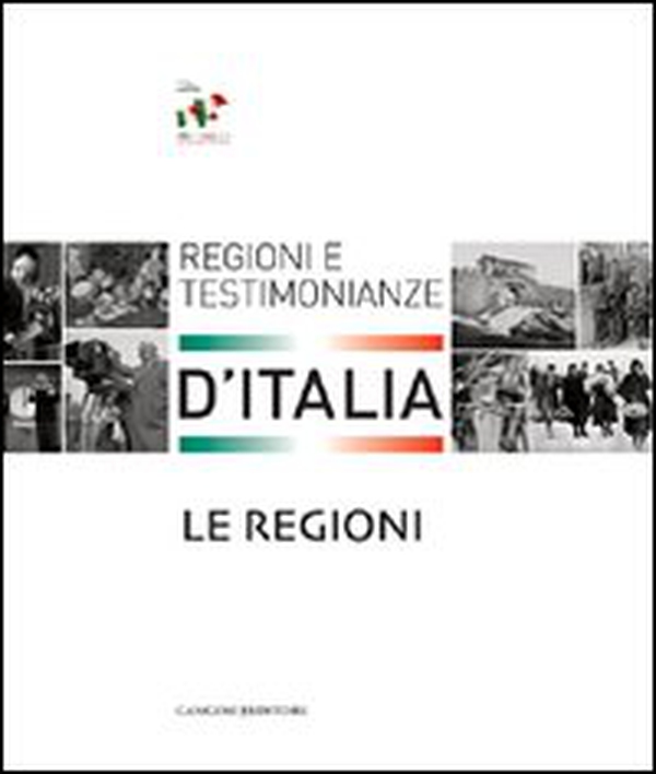 Le regioni. Regioni e testimonianze d'Italia - Librerie.coop Le regioni. Regioni e testimonianze d'Italia - Librerie.coop