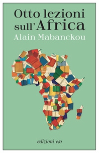 Otto lezioni sull'Africa - Librerie.coop