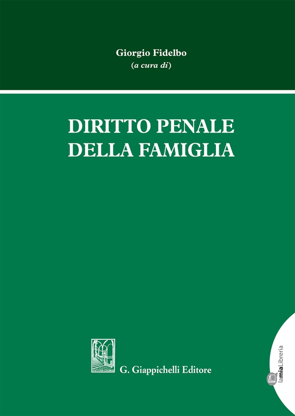Diritto penale della famiglia - e-Book - Librerie.coop Diritto penale della famiglia - e-Book - Librerie.coop
