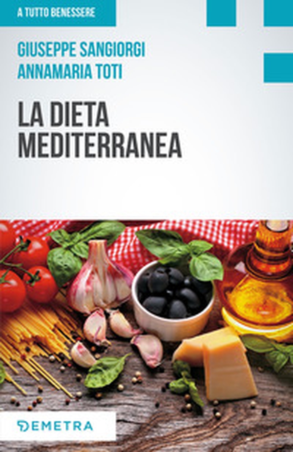 La dieta mediterranea - Librerie.coop La dieta mediterranea - Librerie.coop