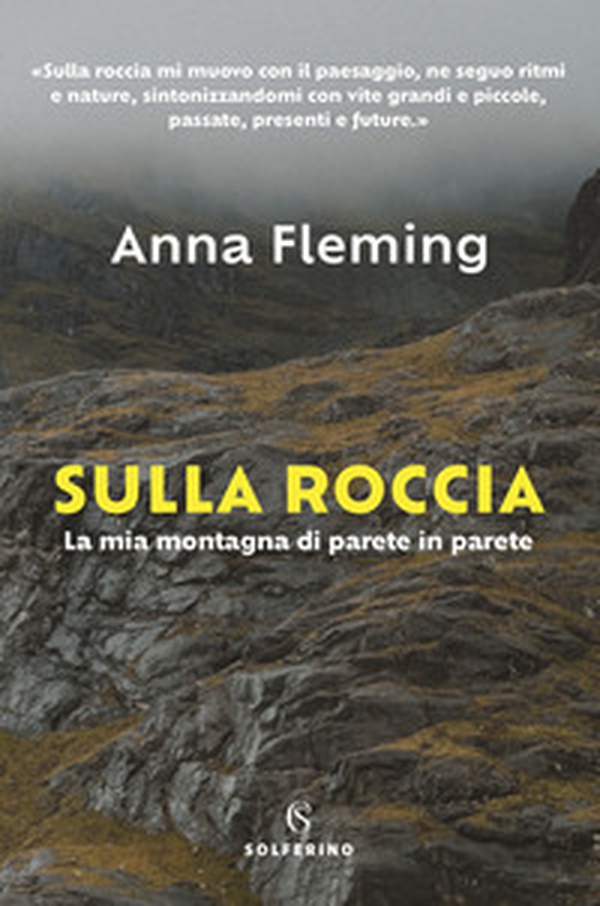 Sulla roccia. La mia montagna di parete in parete - Librerie.coop Sulla roccia. La mia montagna di parete in parete - Librerie.coop