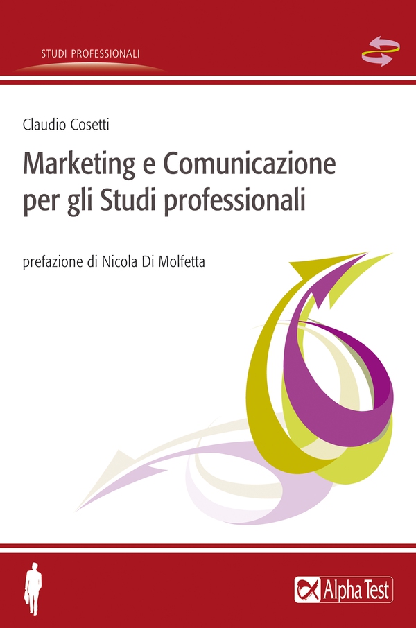 Marketing e comunicazione per gli studi professionali - Librerie.coop Marketing e comunicazione per gli studi professionali - Librerie.coop