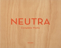 Neutra. Complete works. Ediz. inglese, francese e tedesca - Librerie.coop