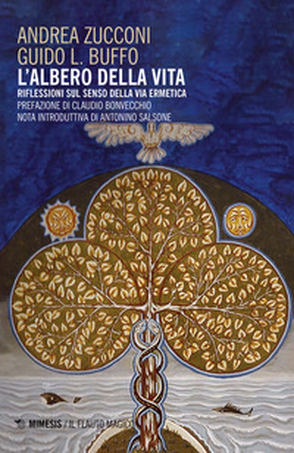 L'albero della vita. Riflessioni sul senso della via ermetica - Librerie.coop L'albero della vita. Riflessioni sul senso della via ermetica - Librerie.coop