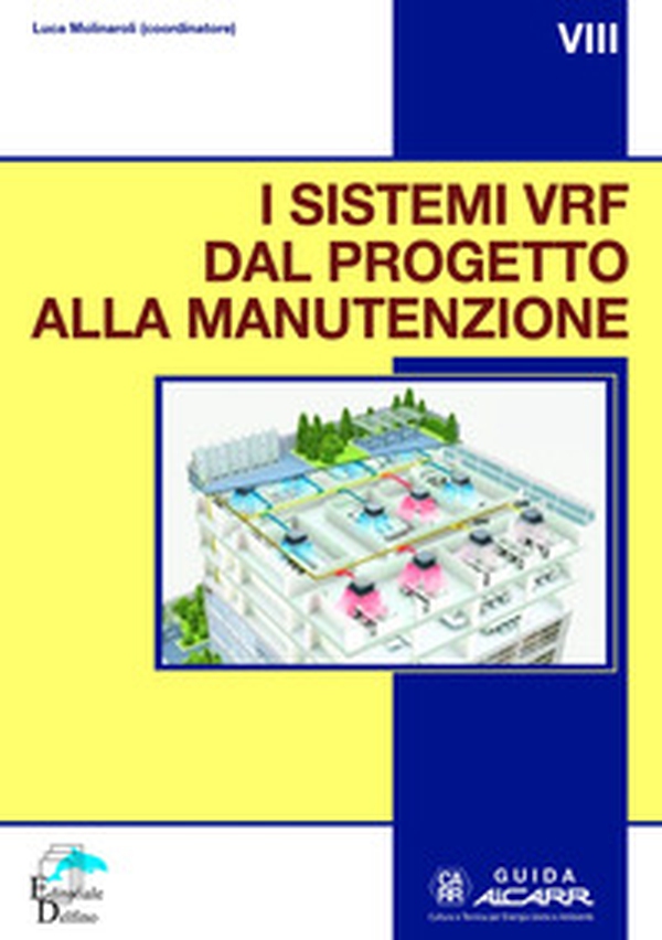 I sistemi VRF dal progetto alla manutenzione - Librerie.coop I sistemi VRF dal progetto alla manutenzione - Librerie.coop