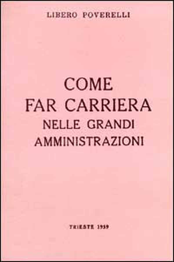 Come far carriera nelle grandi amministrazioni - Librerie.coop Come far carriera nelle grandi amministrazioni - Librerie.coop