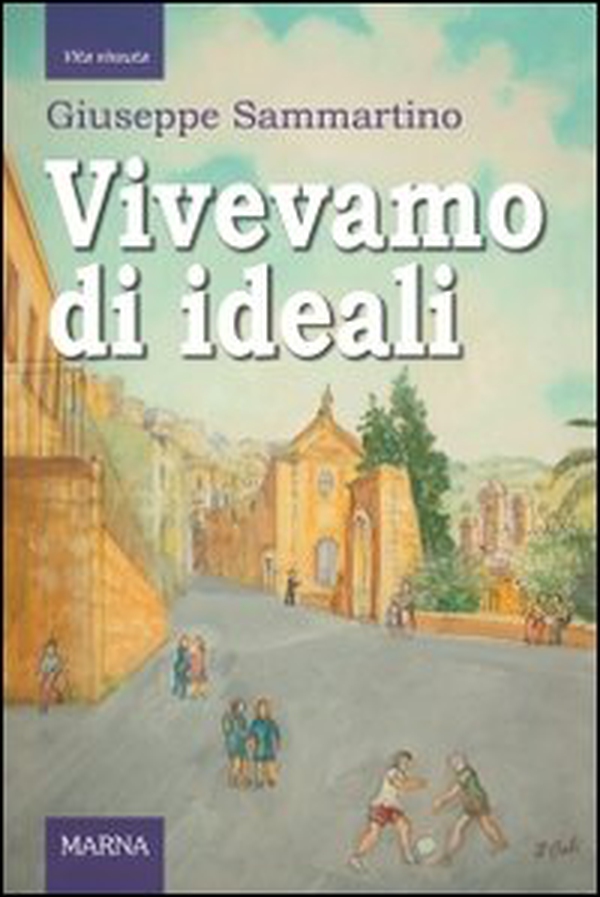 Vivevamo di ideali - Librerie.coop Vivevamo di ideali - Librerie.coop