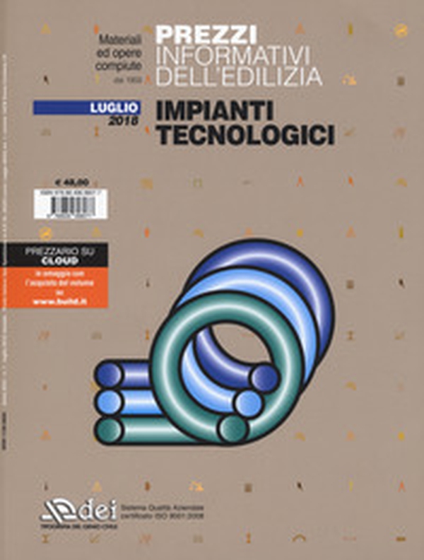 Prezzi informativi dell'edilizia. Impianti tecnologici. Luglio 2018 - Librerie.coop Prezzi informativi dell'edilizia. Impianti tecnologici. Luglio 2018 - Librerie.coop