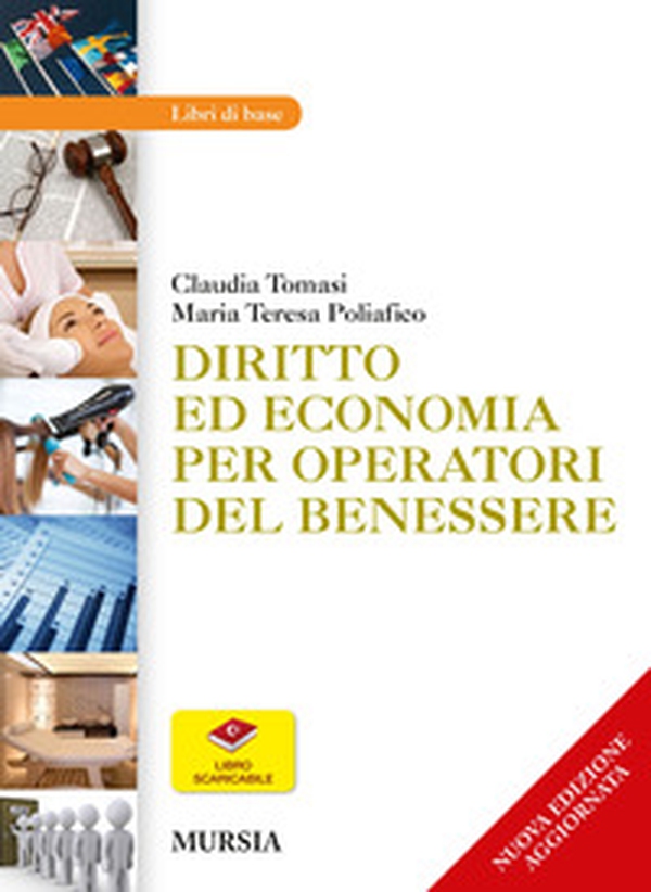 Diritto ed economia per operatori del benessere - Librerie.coop Diritto ed economia per operatori del benessere - Librerie.coop