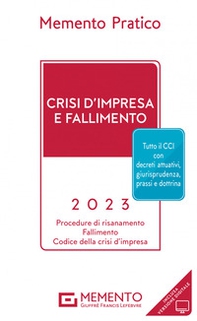 Memento pratico. Crisi d'impresa e fallimento 2023 - Librerie.coop