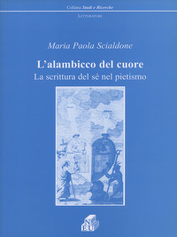 L'alambicco del cuore. La scrittura del sé nel pietismo - Librerie.coop L'alambicco del cuore. La scrittura del sé nel pietismo - Librerie.coop