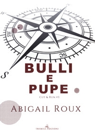 Bulli e pupe. Cut & run - Vol. 3 - Librerie.coop