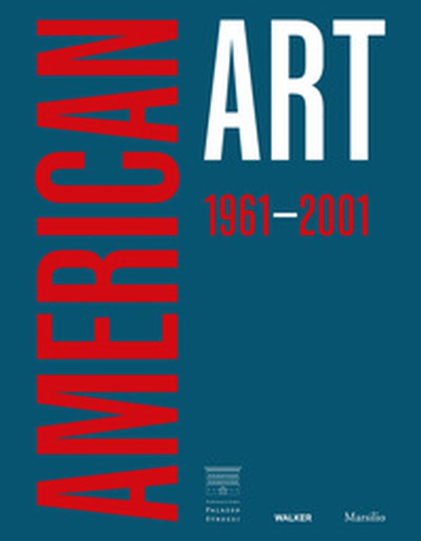 American art 1961-2001. Ediz. italiana - Librerie.coop American art 1961-2001. Ediz. italiana - Librerie.coop