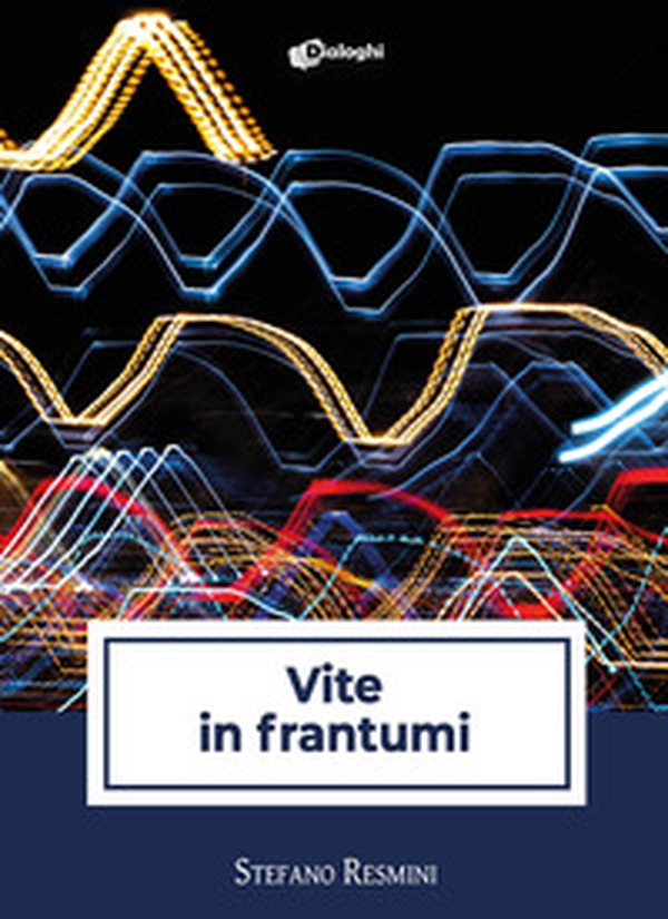 Vite in frantumi - Librerie.coop Vite in frantumi - Librerie.coop