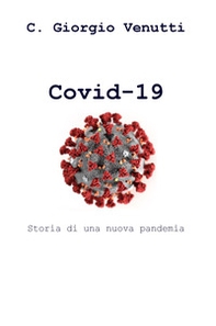 Covid-19. Storia di una nuova pandemia - Librerie.coop