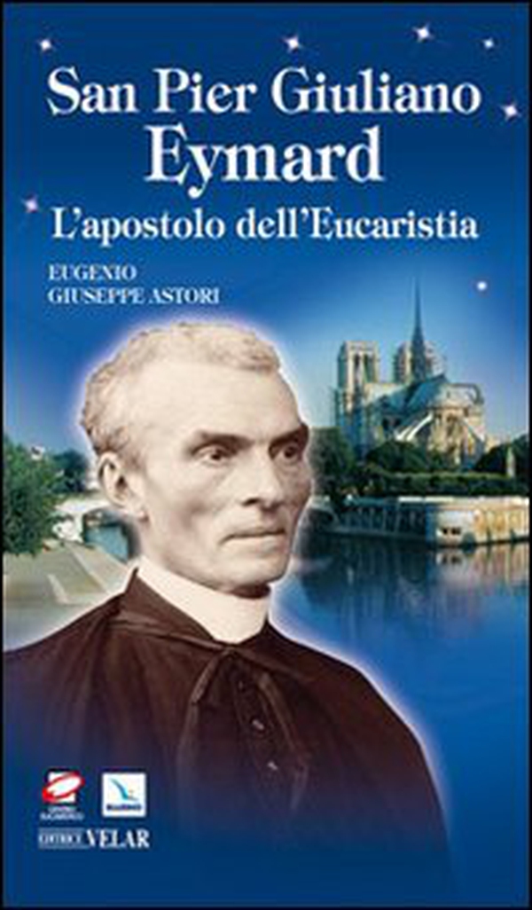 San Pier Giuliano Eymard. L'apostolo dell'eucaristia - Librerie.coop San Pier Giuliano Eymard. L'apostolo dell'eucaristia - Librerie.coop