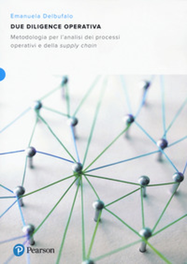 Due diligence operativa. Metodologia per l'analisi dei processi operativi e della supply chain - Librerie.coop Due diligence operativa. Metodologia per l'analisi dei processi operativi e della supply chain - Librerie.coop