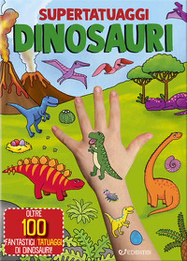 Dinosauri. Super tatuaggi - Librerie.coop Dinosauri. Super tatuaggi - Librerie.coop
