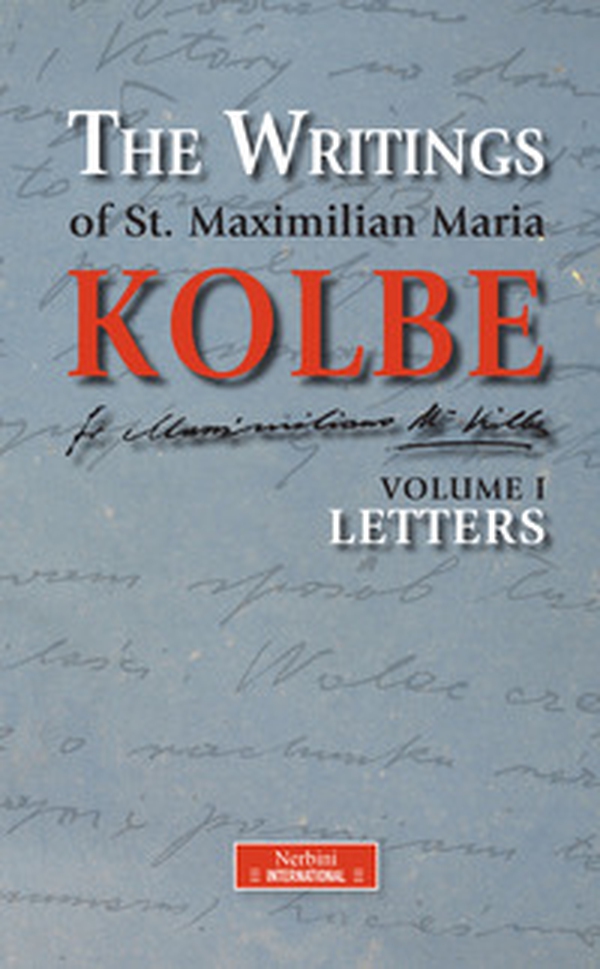 The writing of st. Maximilian Maria Kolbe - Vol. 1 - Librerie.coop The writing of st. Maximilian Maria Kolbe - Vol. 1 - Librerie.coop