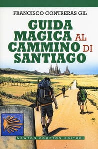 Guida magica al cammino di Santiago - Librerie.coop
