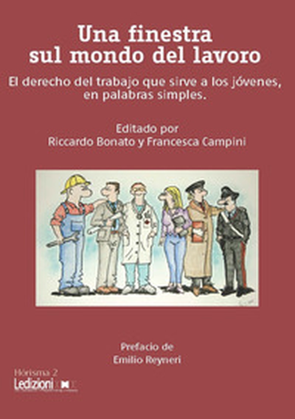 Una finestra sul mondo del lavoro. El derecho del trabajo que sirve a los jóvenes, en palabras simples - Librerie.coop Una finestra sul mondo del lavoro. El derecho del trabajo que sirve a los jóvenes, en palabras simples - Librerie.coop