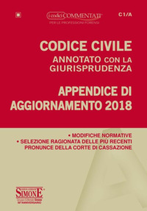 Codice civile annotato con la giurisprudenza. Appendice di aggiornamento 2018 - Librerie.coop Codice civile annotato con la giurisprudenza. Appendice di aggiornamento 2018 - Librerie.coop