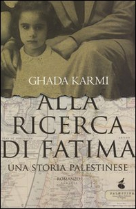 Alla ricerca di Fatima. Una storia palestinese - Librerie.coop