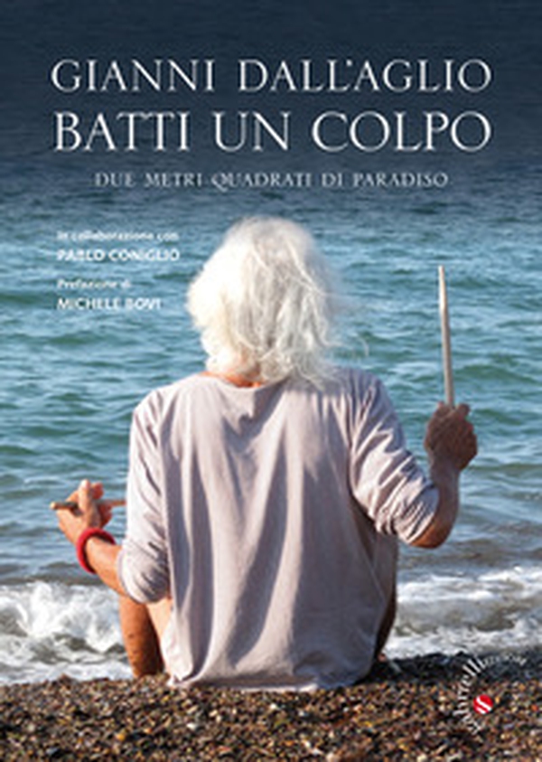 Batti un colpo. Due metri quadrati di paradiso - Librerie.coop Batti un colpo. Due metri quadrati di paradiso - Librerie.coop