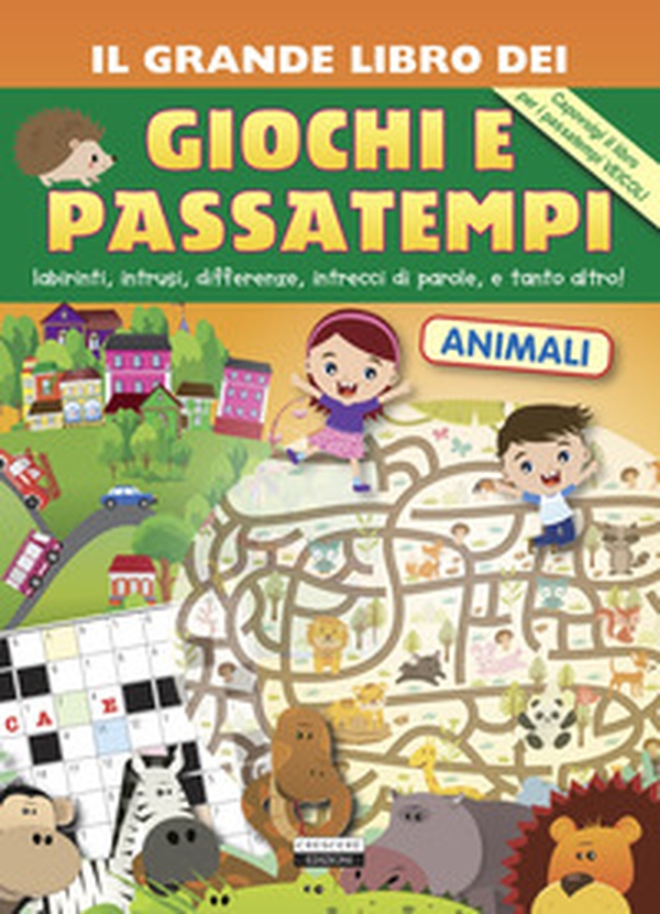 Il grande libro dei giochi e passatempi. Labirinti, intrusi, differenze, intrecci di parole e tanto altro! - Librerie.coop Il grande libro dei giochi e passatempi. Labirinti, intrusi, differenze, intrecci di parole e tanto altro! - Librerie.coop