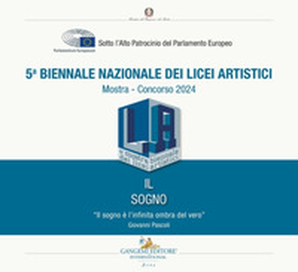 5ª Biennale nazionale dei licei artistici. Il sogno. Mostra-Concorso 2024 - Librerie.coop 5ª Biennale nazionale dei licei artistici. Il sogno. Mostra-Concorso 2024 - Librerie.coop