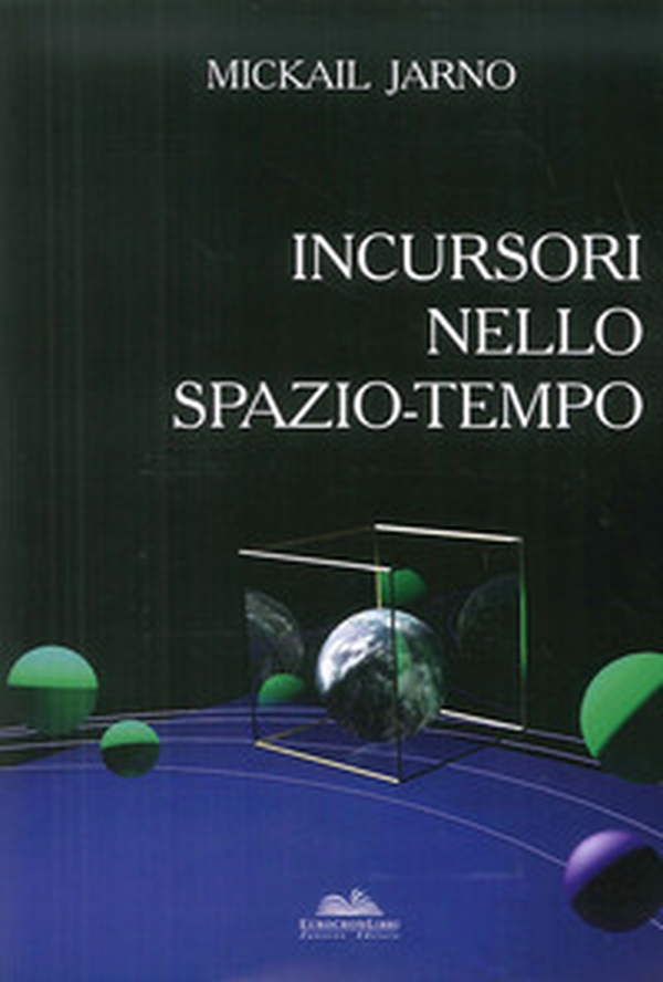 Incursori nello spazio-tempo - Librerie.coop Incursori nello spazio-tempo - Librerie.coop