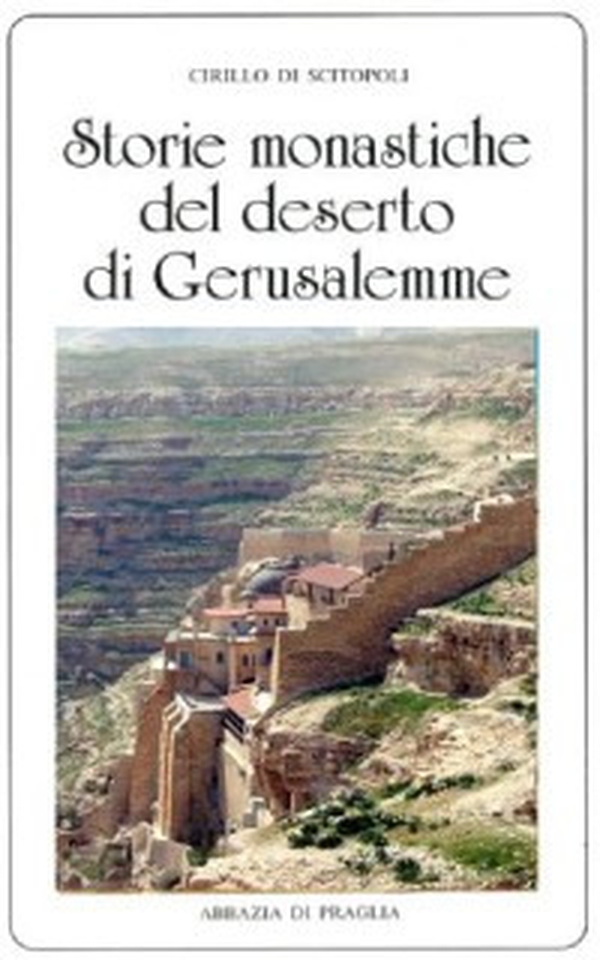 Storie monastiche del deserto di Gerusalemme - Librerie.coop Storie monastiche del deserto di Gerusalemme - Librerie.coop
