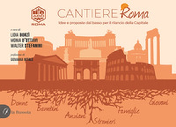 Cantiere Roma. Idee e proposte dal basso per il rilancio della Capitale - Librerie.coop Cantiere Roma. Idee e proposte dal basso per il rilancio della Capitale - Librerie.coop