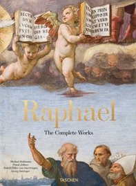 Raphael. The complete works. Paintings, frescoes, tapestries, architecture - Librerie.coop