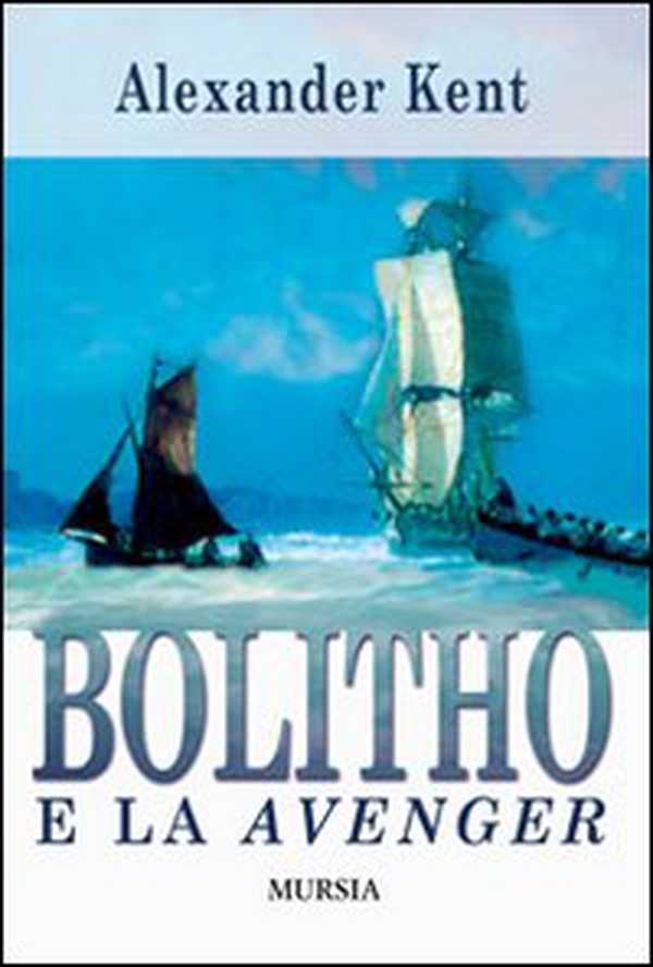 Bolitho e la Avenger - Librerie.coop Bolitho e la Avenger - Librerie.coop