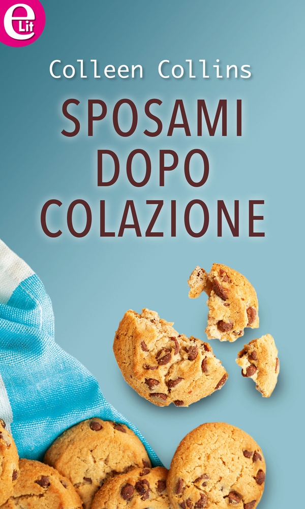 Sposami dopo colazione (eLit) - Librerie.coop Sposami dopo colazione (eLit) - Librerie.coop