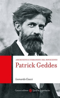 Patrick Geddes. Architetti e urbanisti del Novecento - Librerie.coop